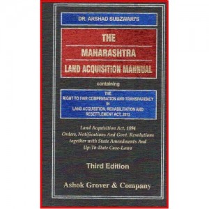 Ashok Grover's Maharashtra Land Acquisition Mannual [HB] by Dr. Arshad Subzwari